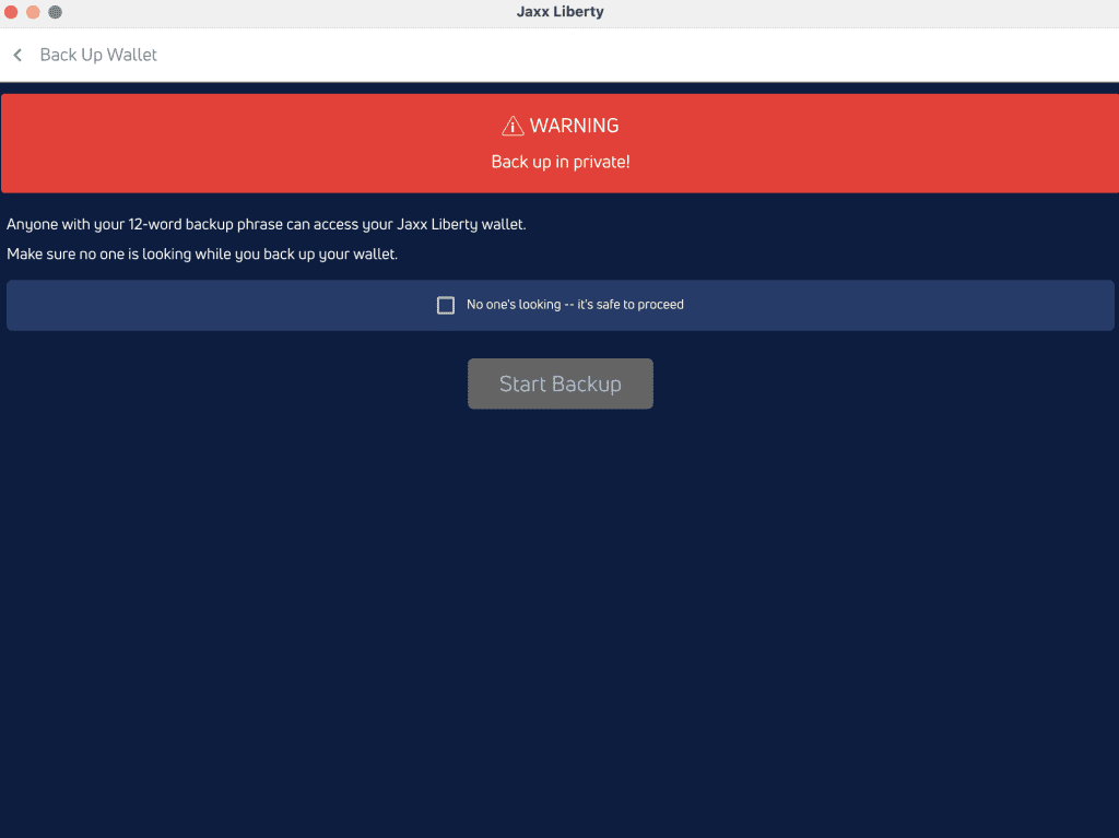Make sure you are along before you back up your wallet Jaxx