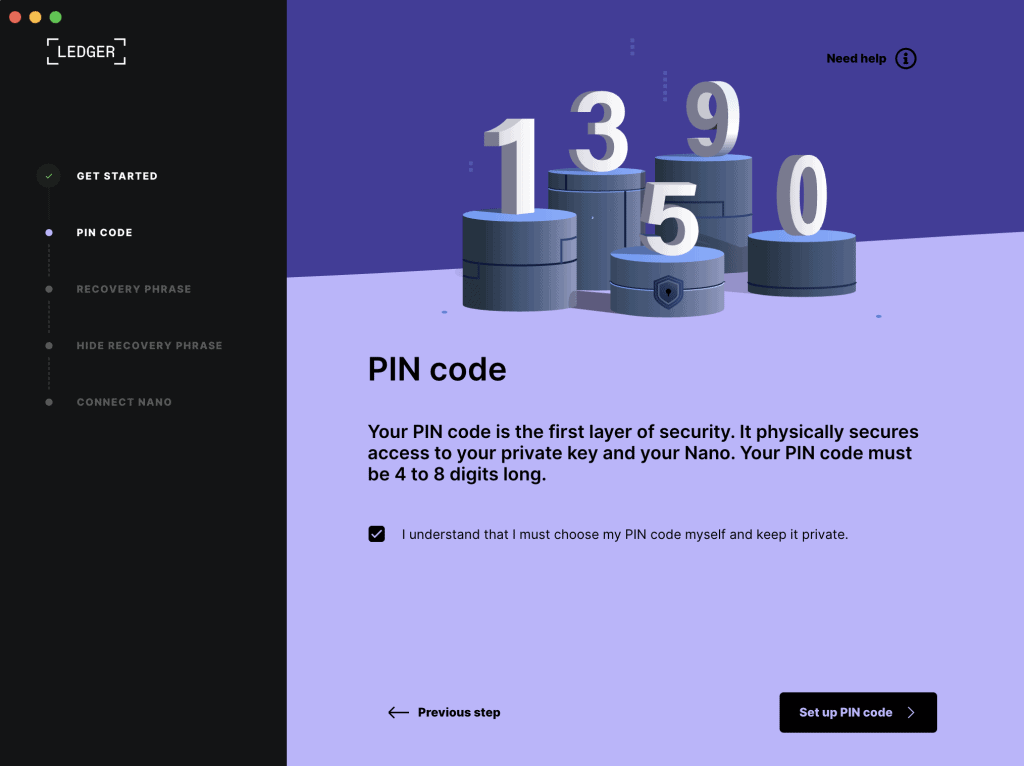 Set a 4 to 8 digit pin code on your Ledger device